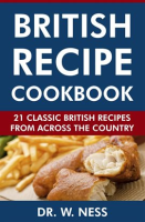 British_Recipe_Cookbook__21_Classic_British_Recipes_from_Across_the_Country