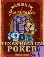 How_to_Be_a_Grandmaster_in_Texas_Hold_em_Poker