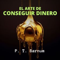 El_Arte_de_Conseguir_Dinero