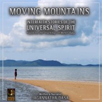 Moving_Mountains_Interfaith_Stories_Of_The_Universal_Spirit