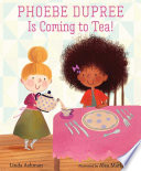 Phoebe_Dupree_Is_Coming_to_Tea_