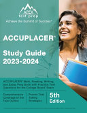 ACCUPLACER_Study_Guide_2023-2024__ACCUPLACER_Math__Reading__Writing__and_Essay_Prep_Book_with_Practice_Test_Questions_for_the_College_Board_Exam