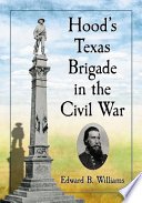 Hood_s_Texas_Brigade_in_the_Civil_War