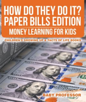 How_Do_They_Do_It__Paper_Bills_Edition