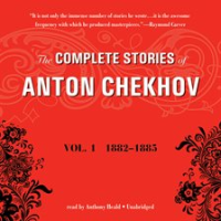 The_Complete_Stories_of_Anton_Chekhov__Vol__1