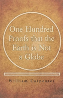 One_Hundred_Proofs_that_the_Earth_is_Not_a_Globe