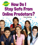 How_do_I_stay_safe_from_online_predators_
