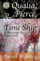 Qualia__Pierce____the_Time_Ship__A_Marriage_in_Four_Parts