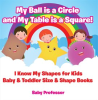 My_Ball_is_a_Circle_and_My_Table_is_a_Square_