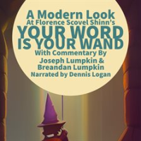 A_Modern_Look_at_Florence_Scovel_Shinn_s_Your_Word_Is_Your_Wand
