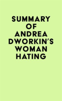 Summary_of_Andrea_Dworkin_s_Woman_Hating