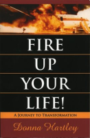 Fire_Up_Your_Life__A_Journey_to_Transformation