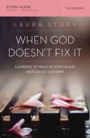 When_God_Doesn_t_Fix_It_Study_Guide