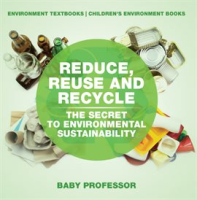Reduce__Reuse_and_Recycle__The_Secret_to_Environmental_Sustainability