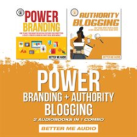 Power_Branding___Authority_Blogging__2_Audiobooks_in_1_Combo