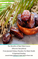 The_Benefits_of_Date_Palm_Leaves__Phoenix_Dactylifera__From_Jannah_Firdaus_Paradise_for_Body_Health