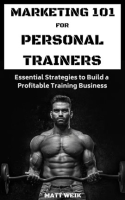 Marketing_101_for_Personal_Trainers