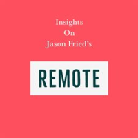 Insights_on_Jason_Fried_s_Remote