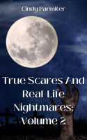 True_Scares_And_Real-Life_Nightmares__Volume_2