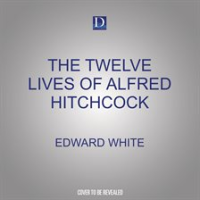 The_Twelve_Lives_of_Alfred_Hitchcock