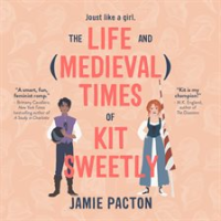 The_Life_and_Medieval_Times_of_Kit_Sweetly