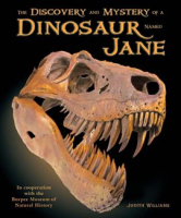 The_Discovery_and_Mystery_of_a_Dinosaur_Named_Jane