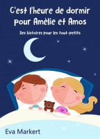 C_est_l_heure_de_dormir_pour_Am__lie_et_Amos_-_Des_histoires_pour_les_tout-petits