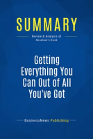 Summary__Getting_Everything_You_Can_Out_of_All_You_ve_Got