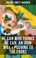He_Can_Who_Thinks_He_Can__an_Iron_Will___Pushing_to_the_Front