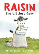 Raisin__the_littlest_cow