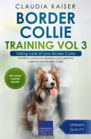 Taking_Care_of_Your_Border_Collie__Nutrition__Common_Diseases_and_General_Care_of_Your_Border_Collie