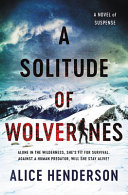 A_Solitude_of_Wolverines__A_Novel_of_Suspense