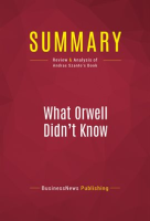 Summary__What_Orwell_Didn_t_Know