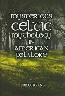 Mysterious_Celtic_mythology_in_American_folklore