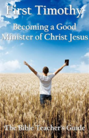 First_Timothy__Becoming_a_Good_Minister_of_Christ_Jesus