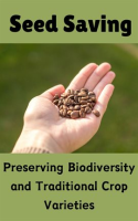 Seed_Saving__Preserving_Biodiversity_and_Traditional_Crop_Varieties