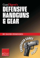 Gun_Digest_s_Defensive_Handguns___Gear_Collection_eShort