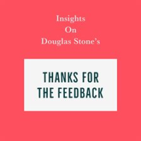 Insights_on_Douglas_Stone_s_Thanks_for_the_Feedback