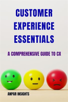 Customer_Experience_Essentials__A_Comprehensive_Guide_To_CX
