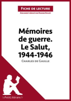 M__moires_de_guerre_III__Le_Salut__1944-1946_de_Charles_de_Gaulle__Fiche_de_lecture_