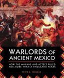 Warlords_of_ancient_Mexico