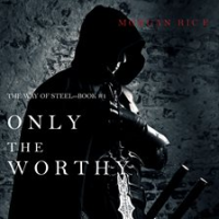 Only_the_Worthy