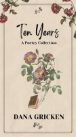 Ten_Years__A_Poetry_Collection