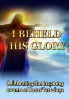 I_Beheld_His_Glory