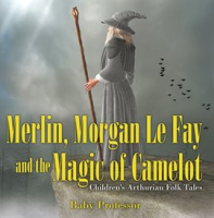 Merlin__Morgan_Le_Fay_and_the_Magic_of_Camelot