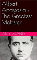 Albert_Anastasia__The_Greatest_Mobster