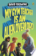 My_gym_teacher_is_an_alien_overlord