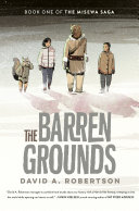 The_Barren_Grounds__The_Misewa_Saga__Book_1