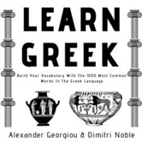 Learn_Greek__Build_Your_Vocabulary_With_The_1000_Most_Common_Words_In_The_Greek_Language