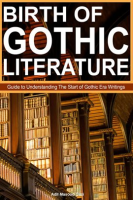 Birth_of_Gothic_Literature__Guide_to_Understanding_the_Start_of_Gothic_Era_Writings